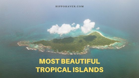 most beautiful tropical islands