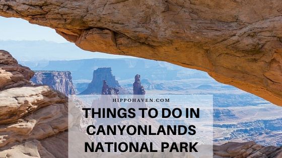 Things to Do in Canyonlands National Park